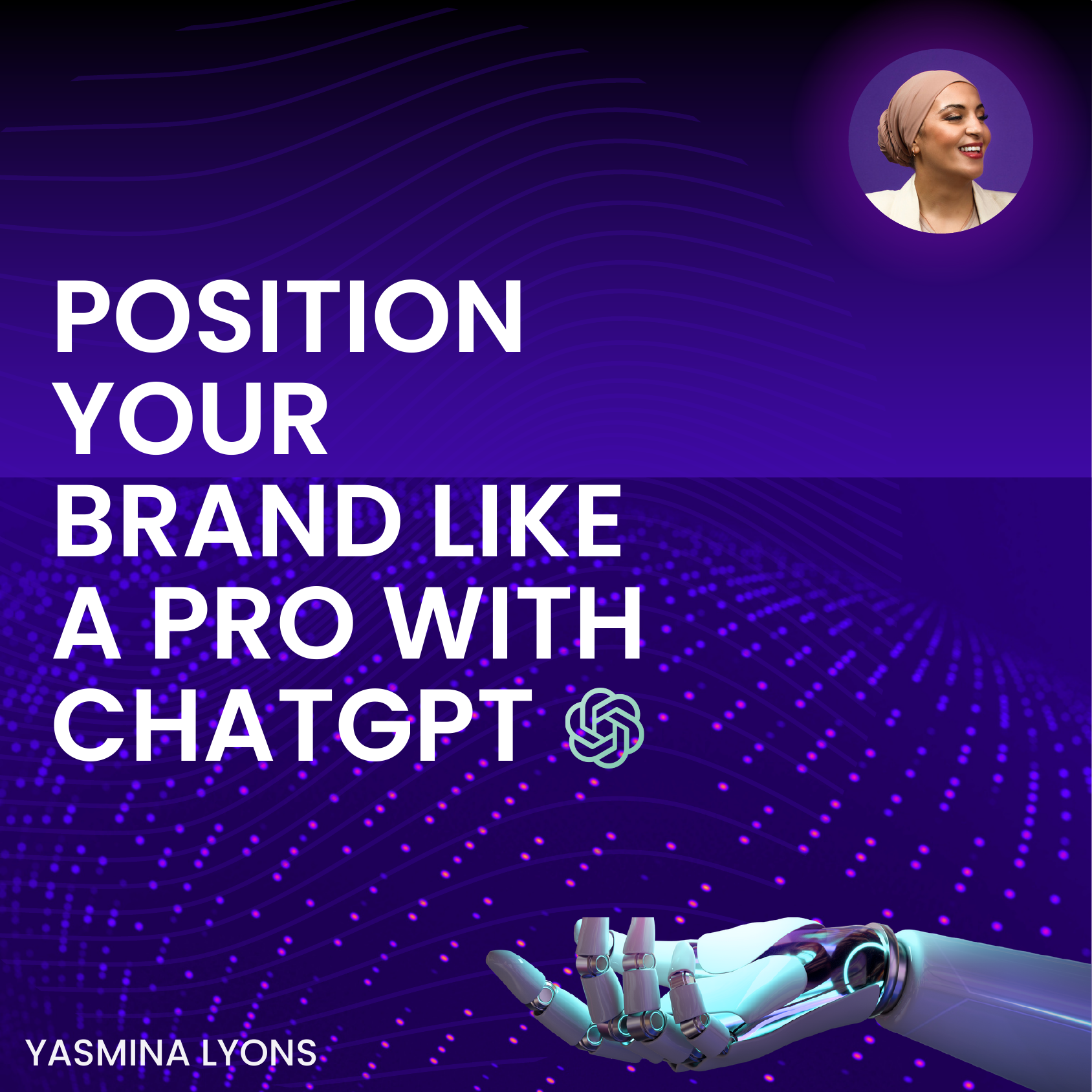 POSITION YOUR BRAND LIKE A PRO WITH CHATGPT