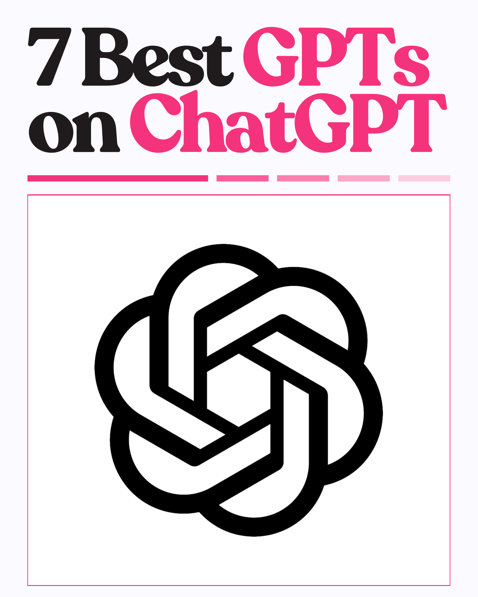 7 Best GPTs on ChatGPT