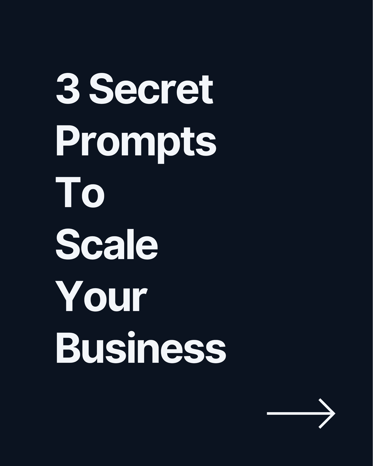 3 Secret Prompts To Scale Your Business