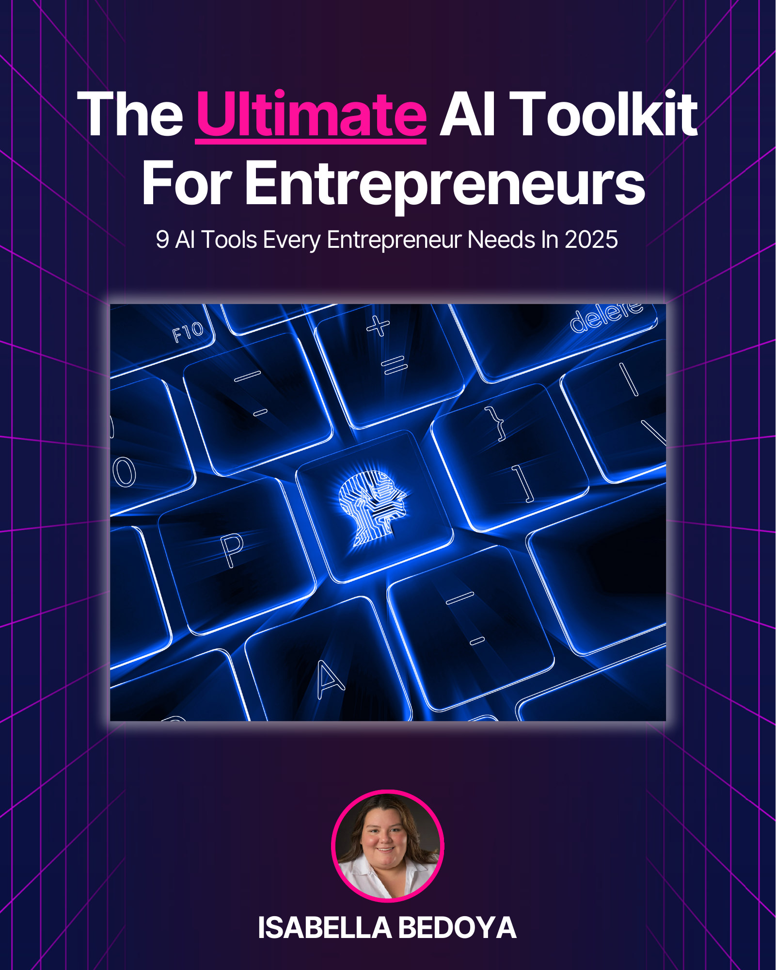 The Ultimate AI Toolkit For Entrepreneurs