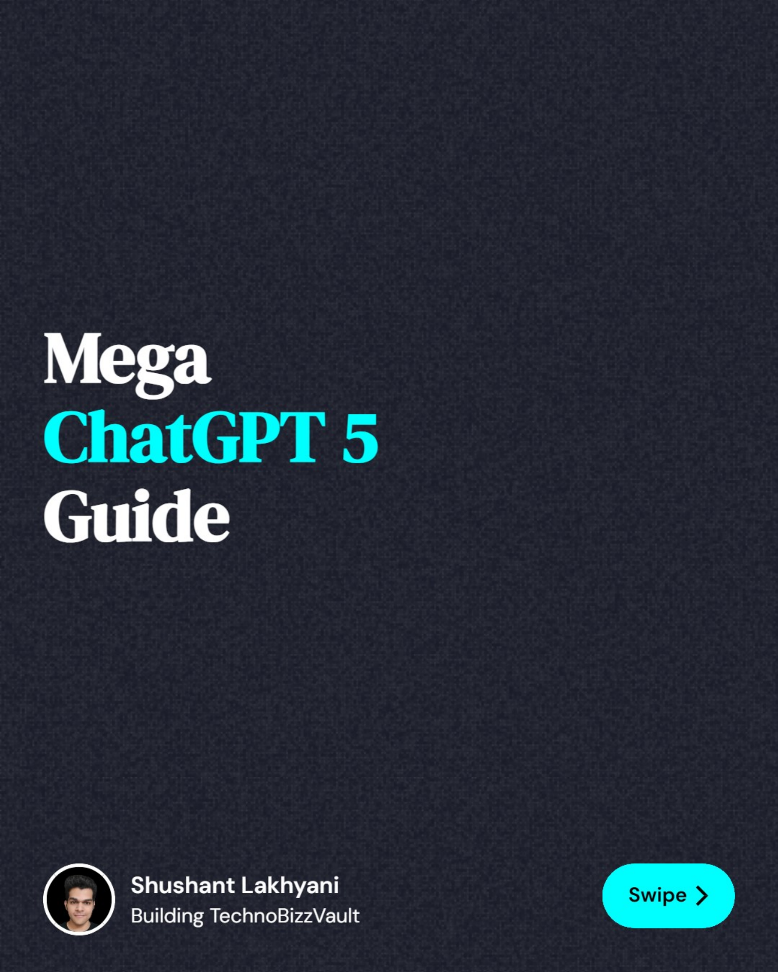 Mega ChatGPT 5 Guide