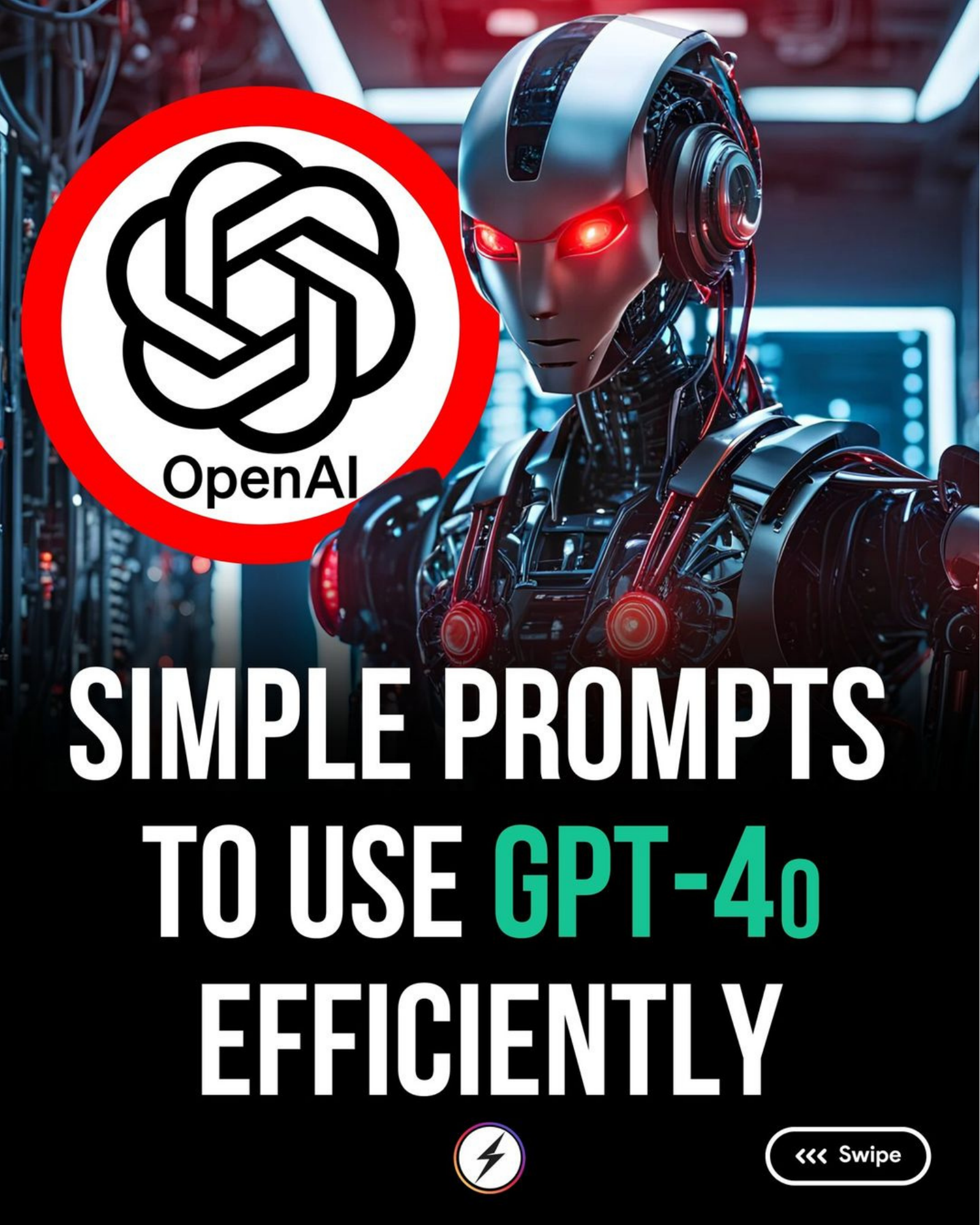SIMPLE PROMPTS TO USE GPT-4o EFFICIENTLY