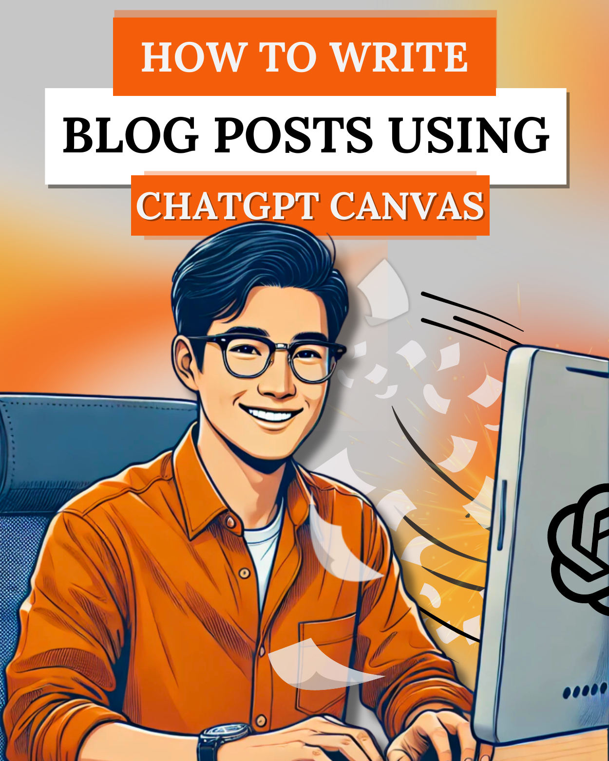HOW TO WRITE BLOG POSTS USING CHATGPT CANVAS