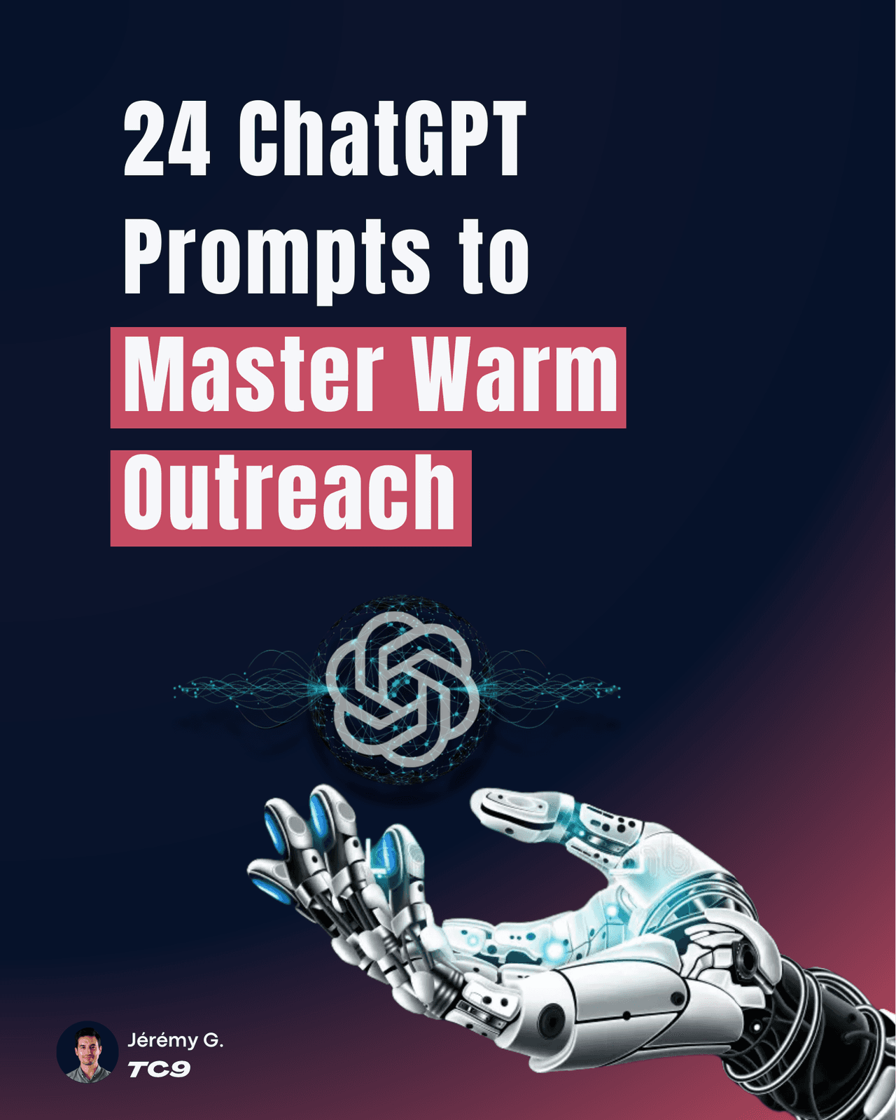 24 ChatGPT Prompts to Master Warm Outreach