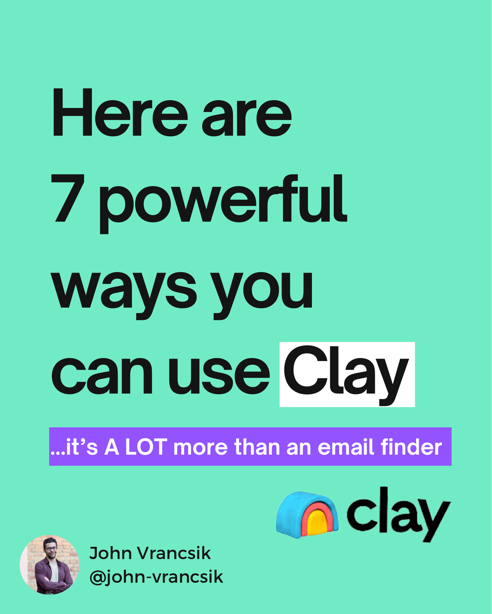Here are 7 powerful ways you can use Clay