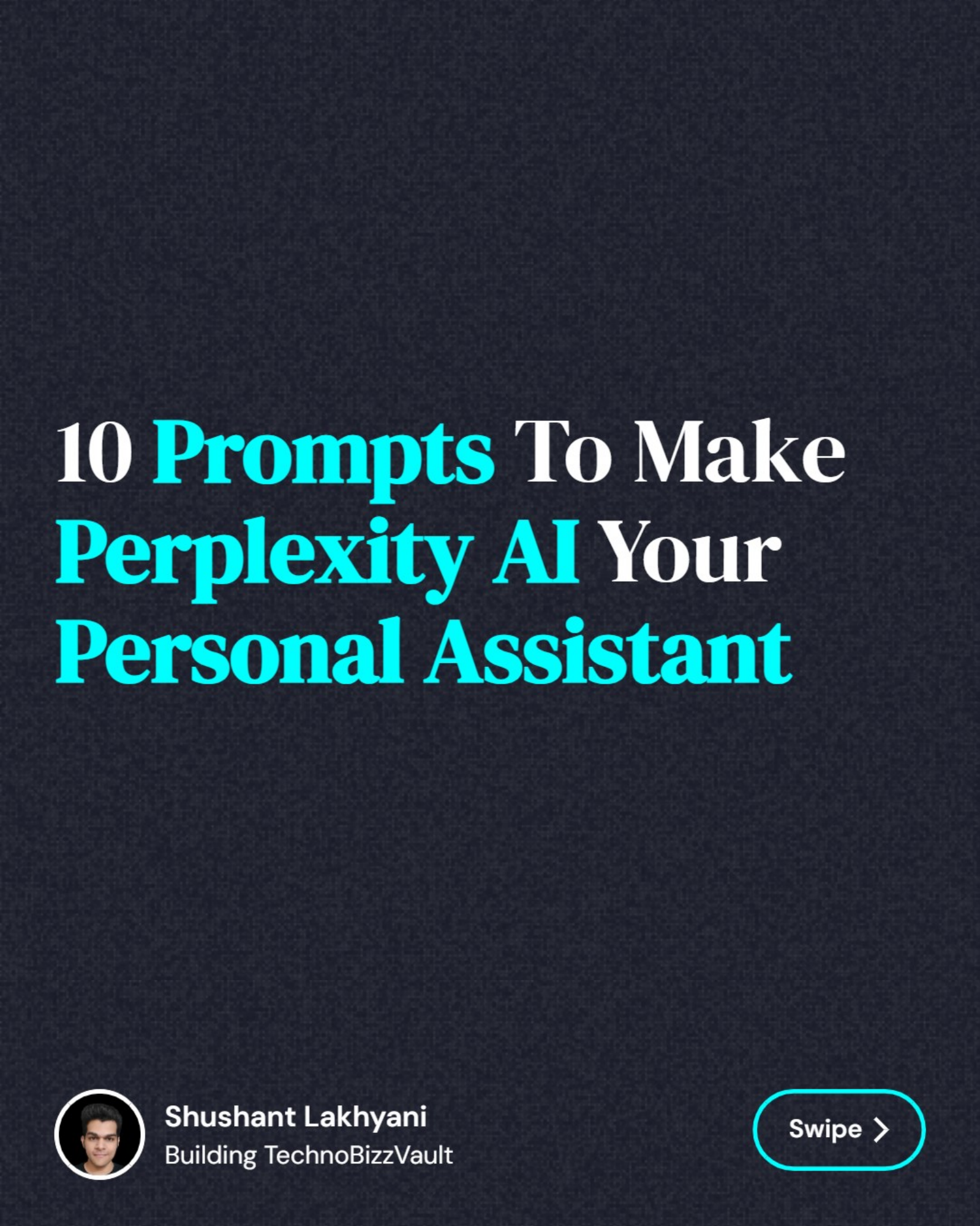 10 Prompts To Make Perplexity AI Your Personal Assistant