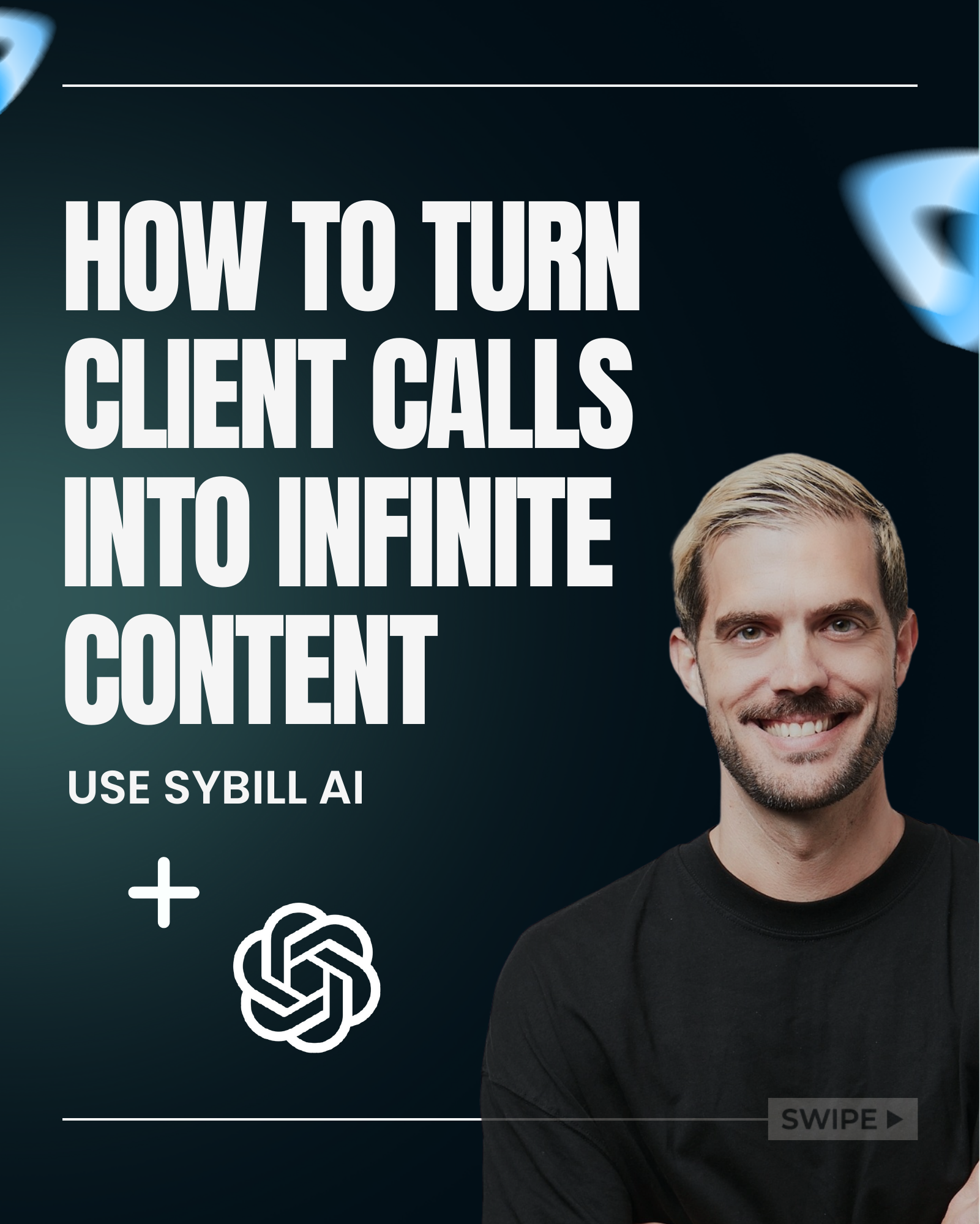 HOW TO TURN CLIENT CALLS INTO INFINITE CONTENT