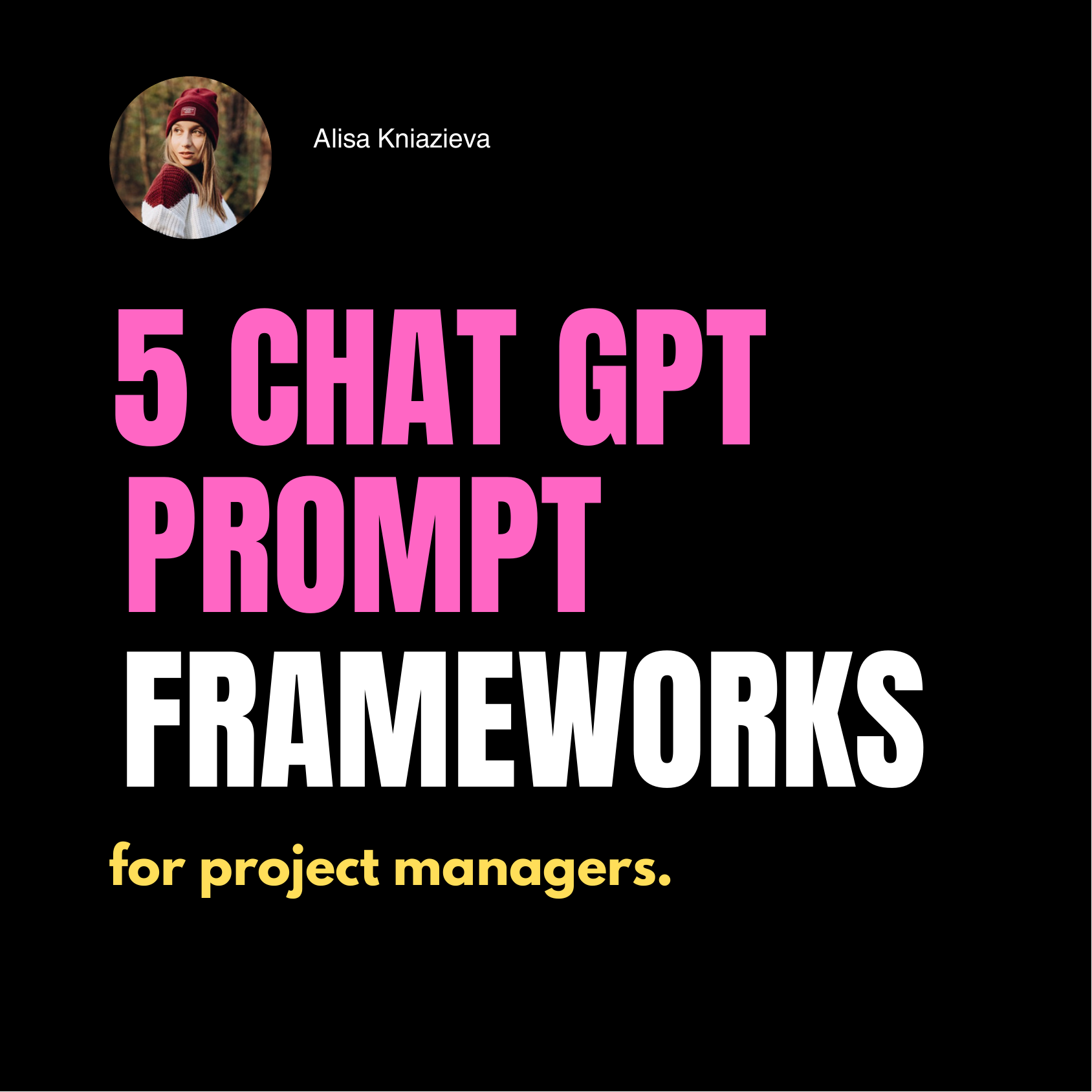 5 CHAT GPT PROMPT FRAMEWORKS
