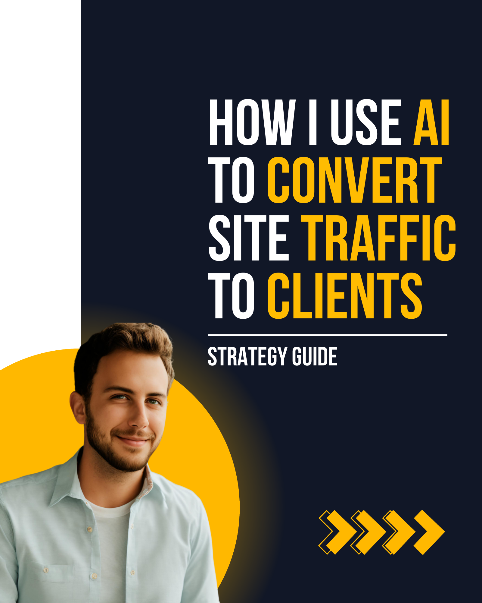 HOW I USE AI TO CONVERT SITE TRAFFIC TO CLIENTS