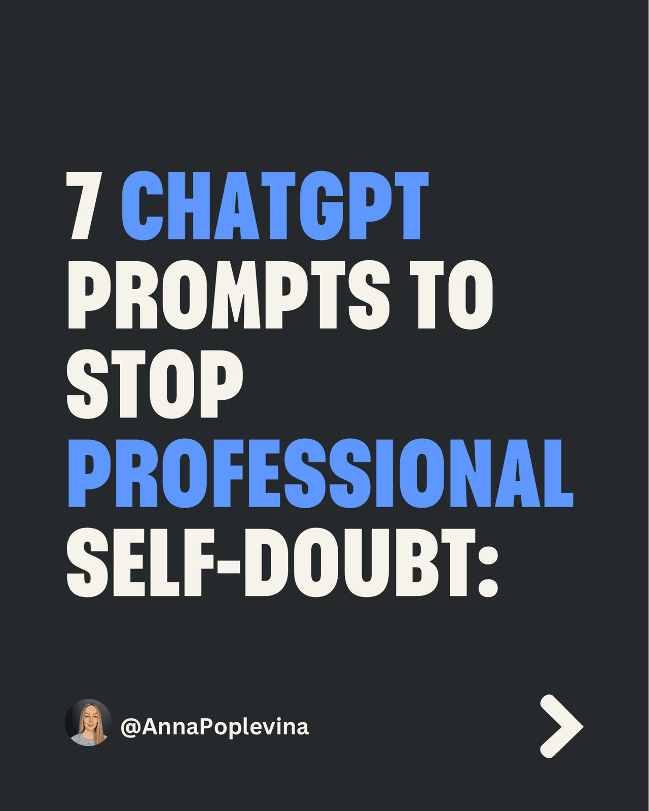 7 CHATGPT PROMPTS TO STOP PROFESSIONAL SELF-DOUBT: