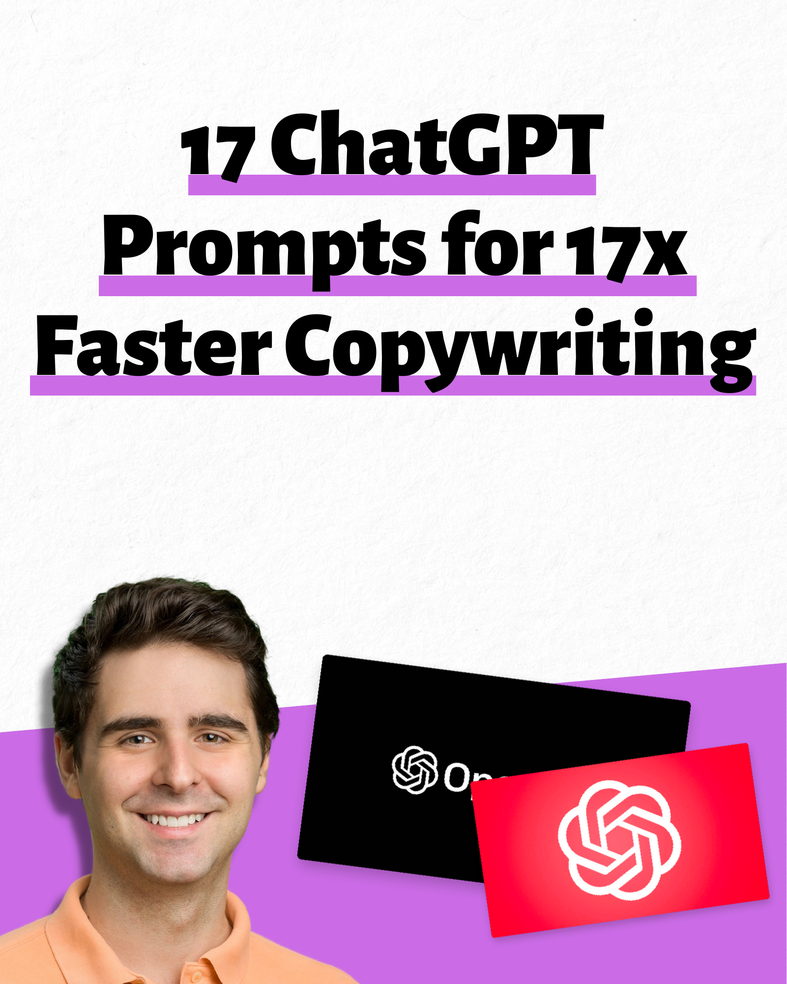 17 ChatGPT Prompts for 17x Faster Copywriting