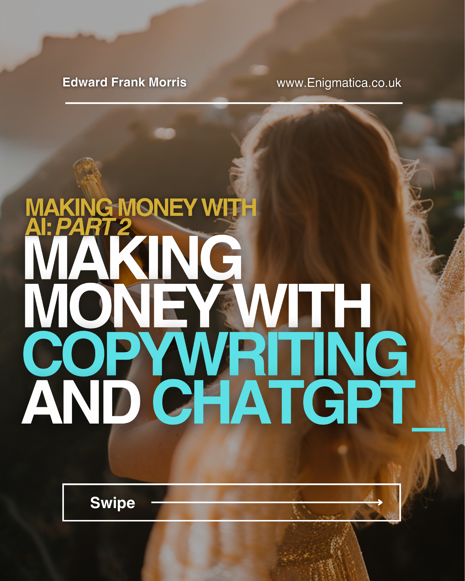 MAKING MONEY WITH AI: PART 2 - MAKING MONEY WITH COPYWRITING AND CHATGPT