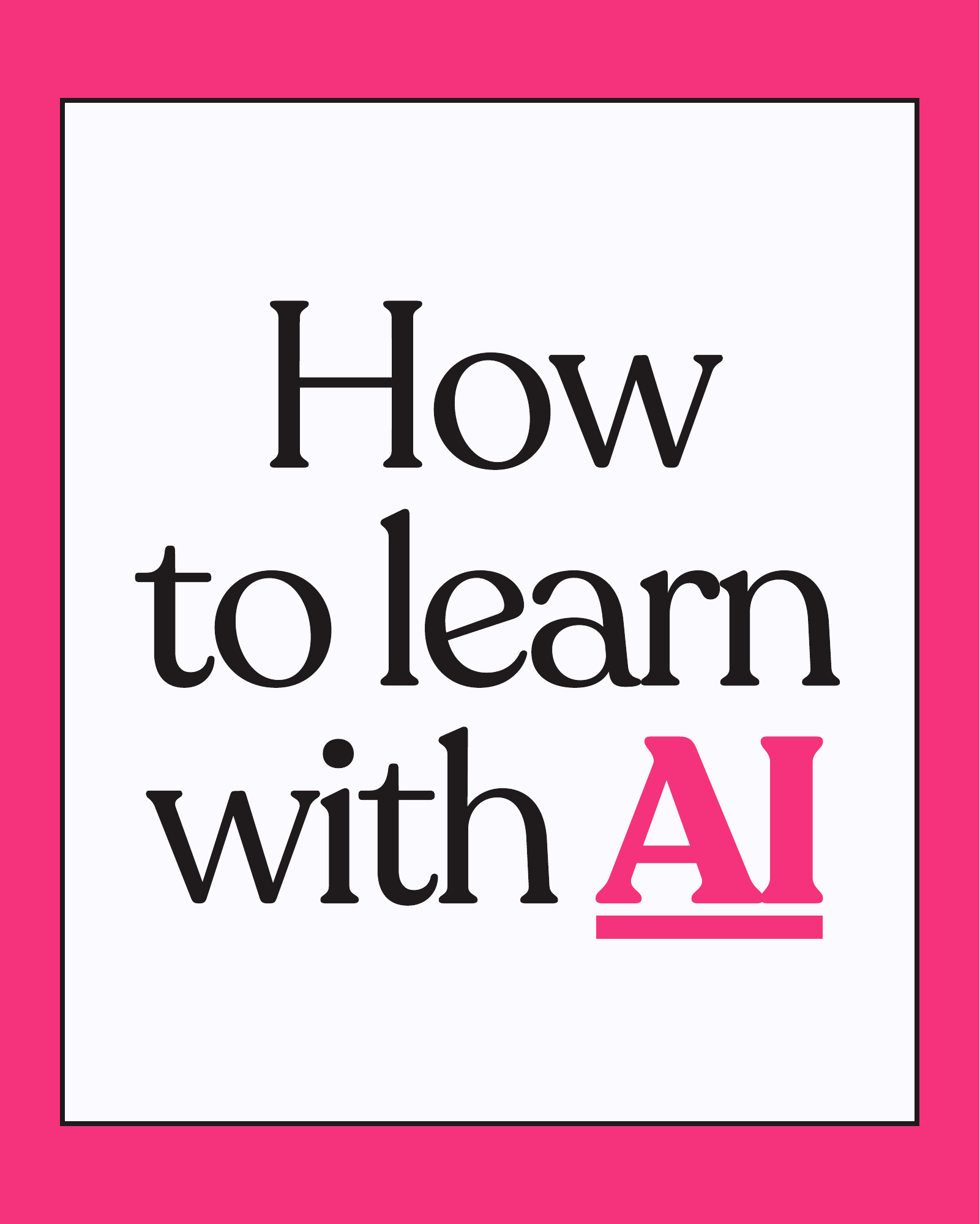 How to learn with AI