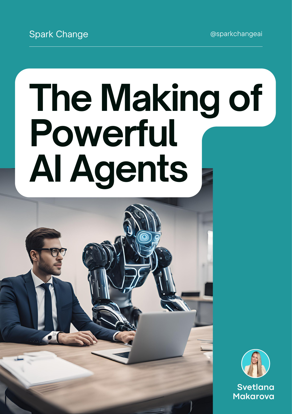The Making of Powerful AI Agents