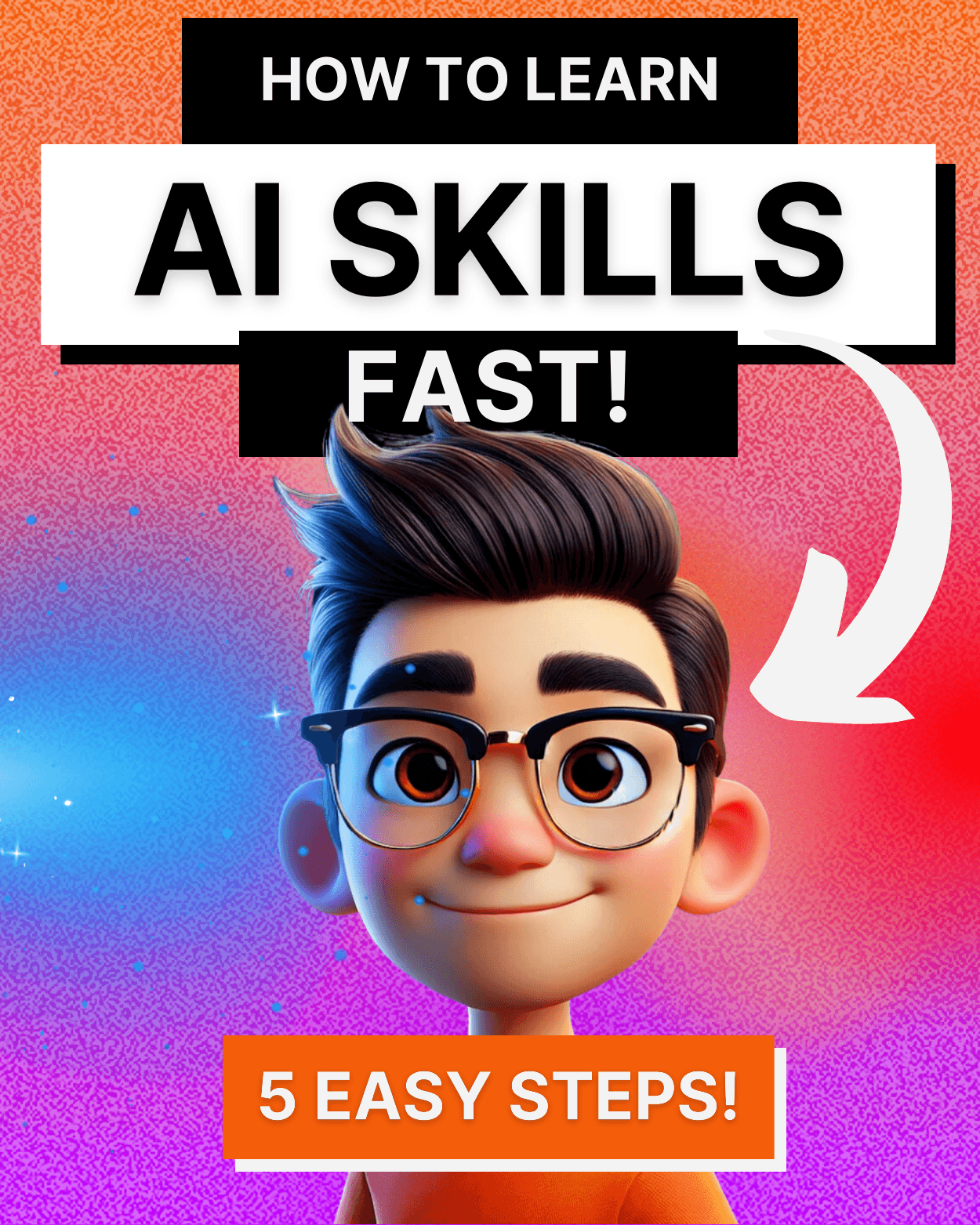 How to Learn AI Skills Fast!