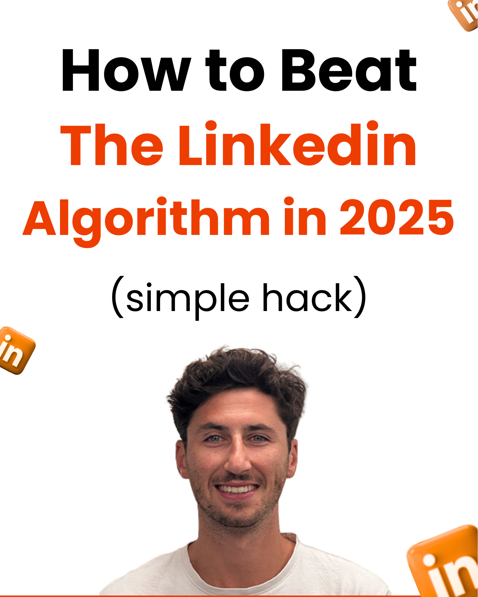 How to Beat The Linkedin Algorithm in 2025 (simple hack)