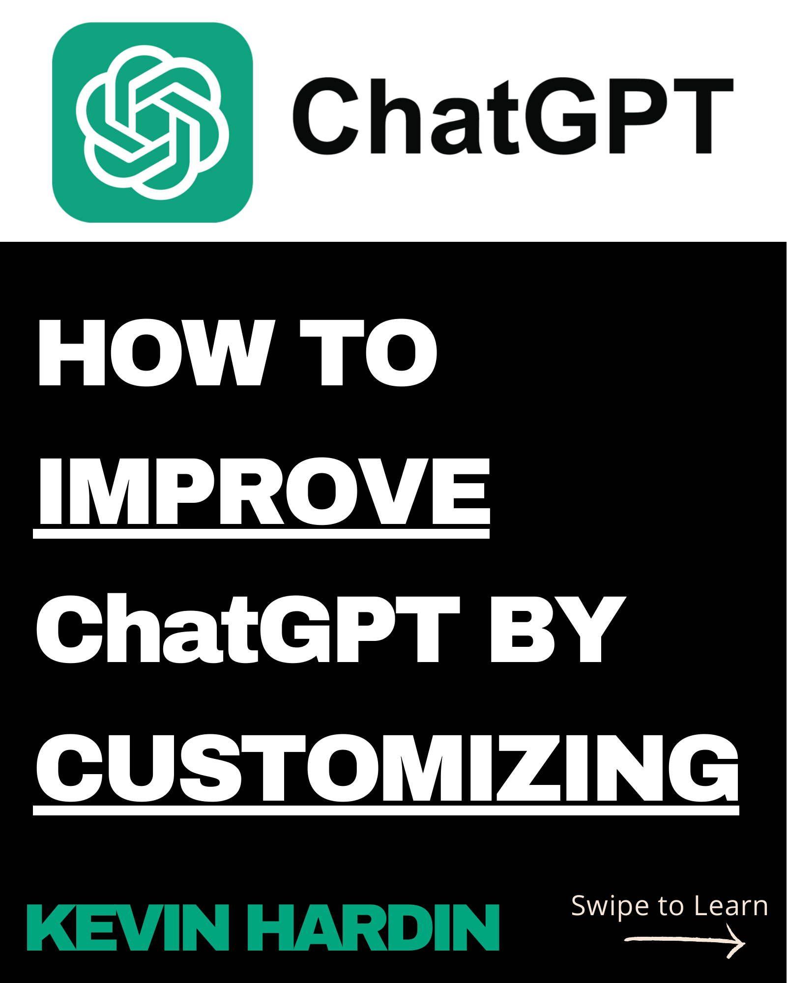 HOW TO IMPROVE ChatGPT BY CUSTOMIZING