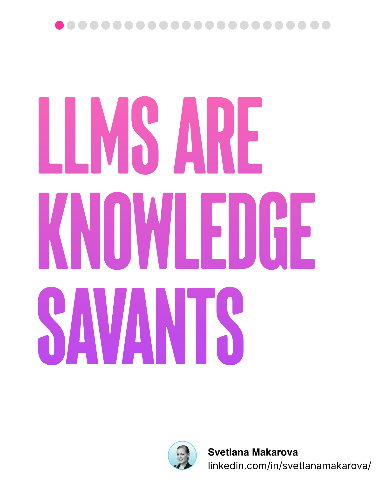 LLMs are knowledge savants