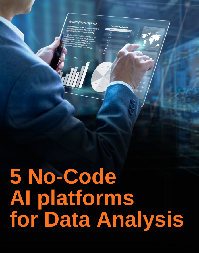 5 No-Code AI platforms for Data Analysis