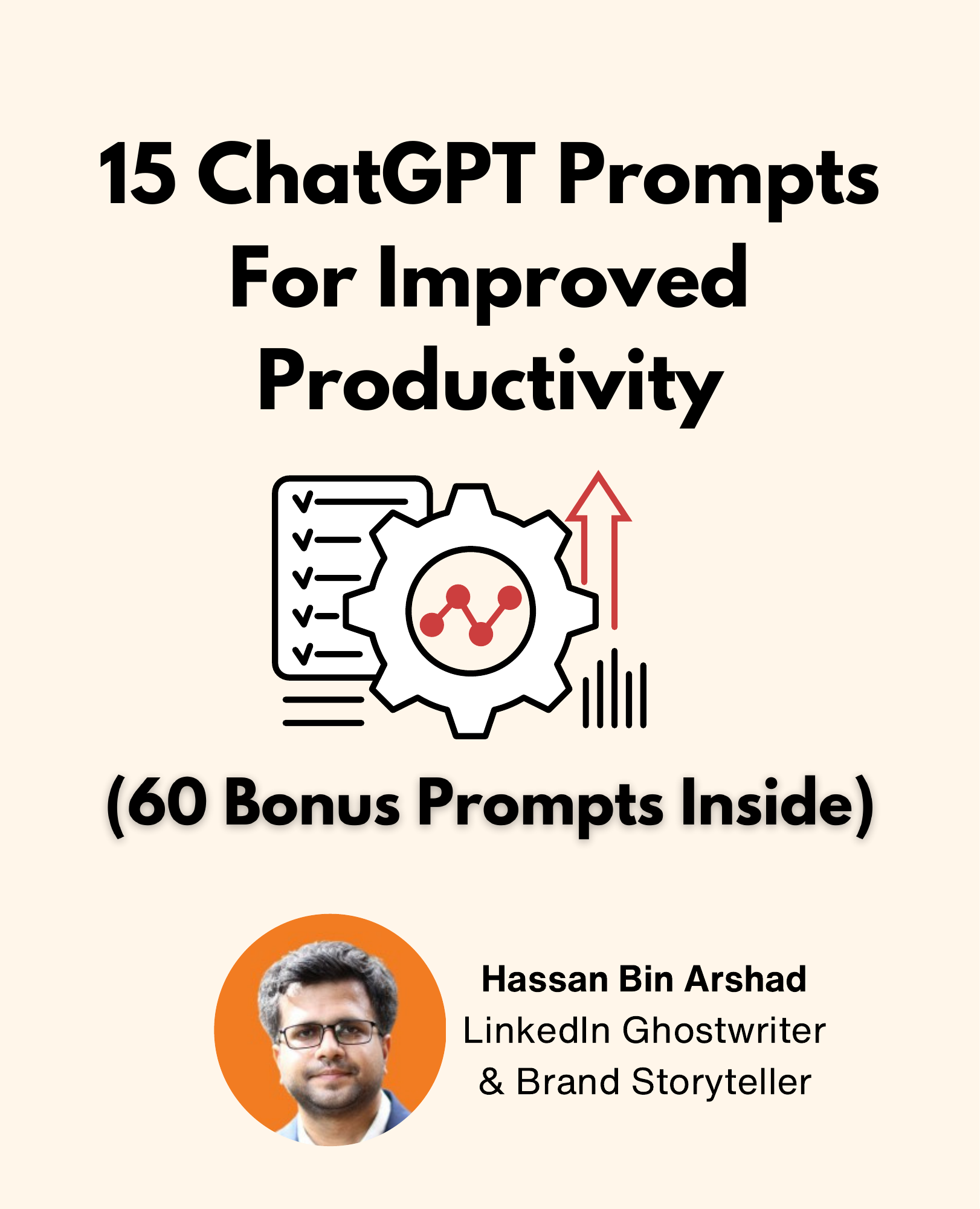 15 ChatGPT Prompts For Improved Productivity (60 Bonus Prompts Inside)