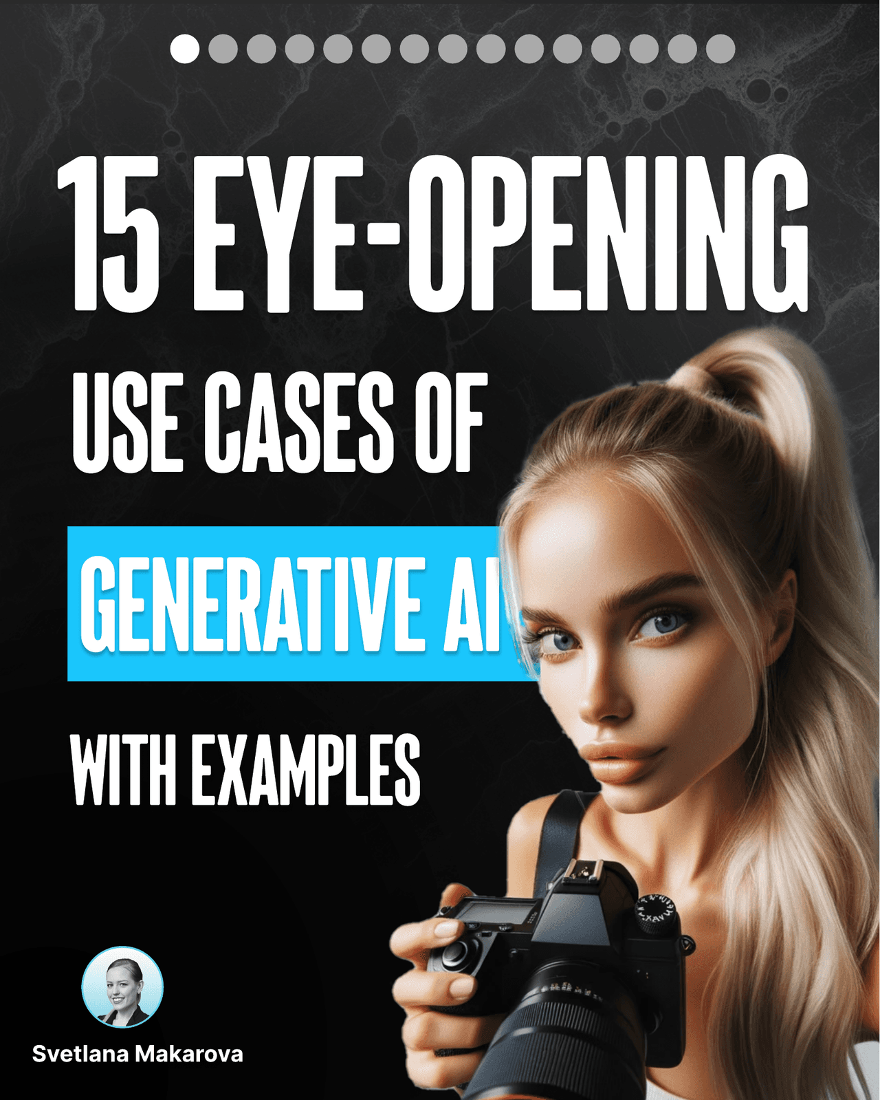 15 EYE-OPENING USE CASES OF GENERATIVE AI WITH EXAMPLES