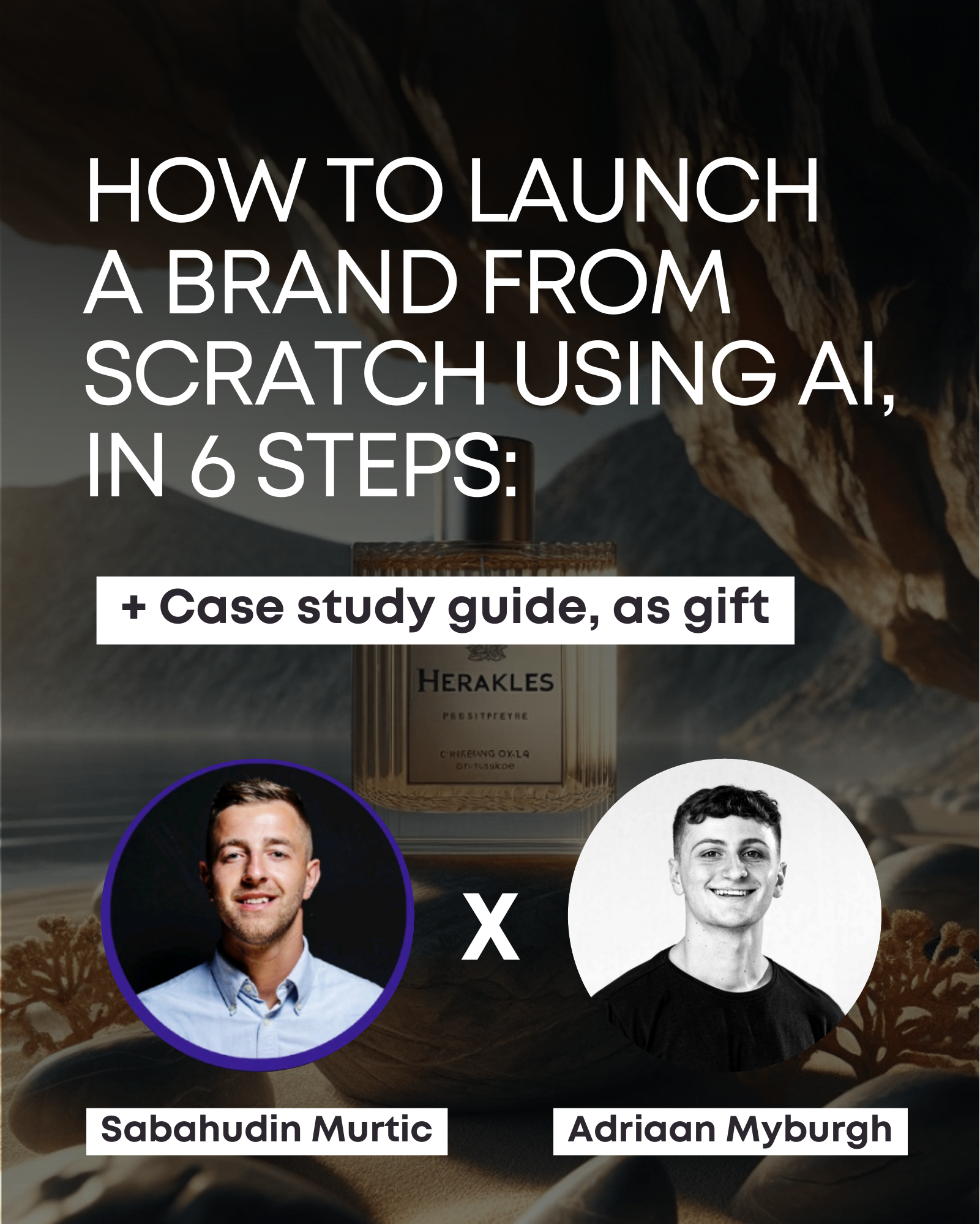 HOW TO LAUNCH A BRAND FROM SCRATCH USING AI, IN 6 STEPS:
