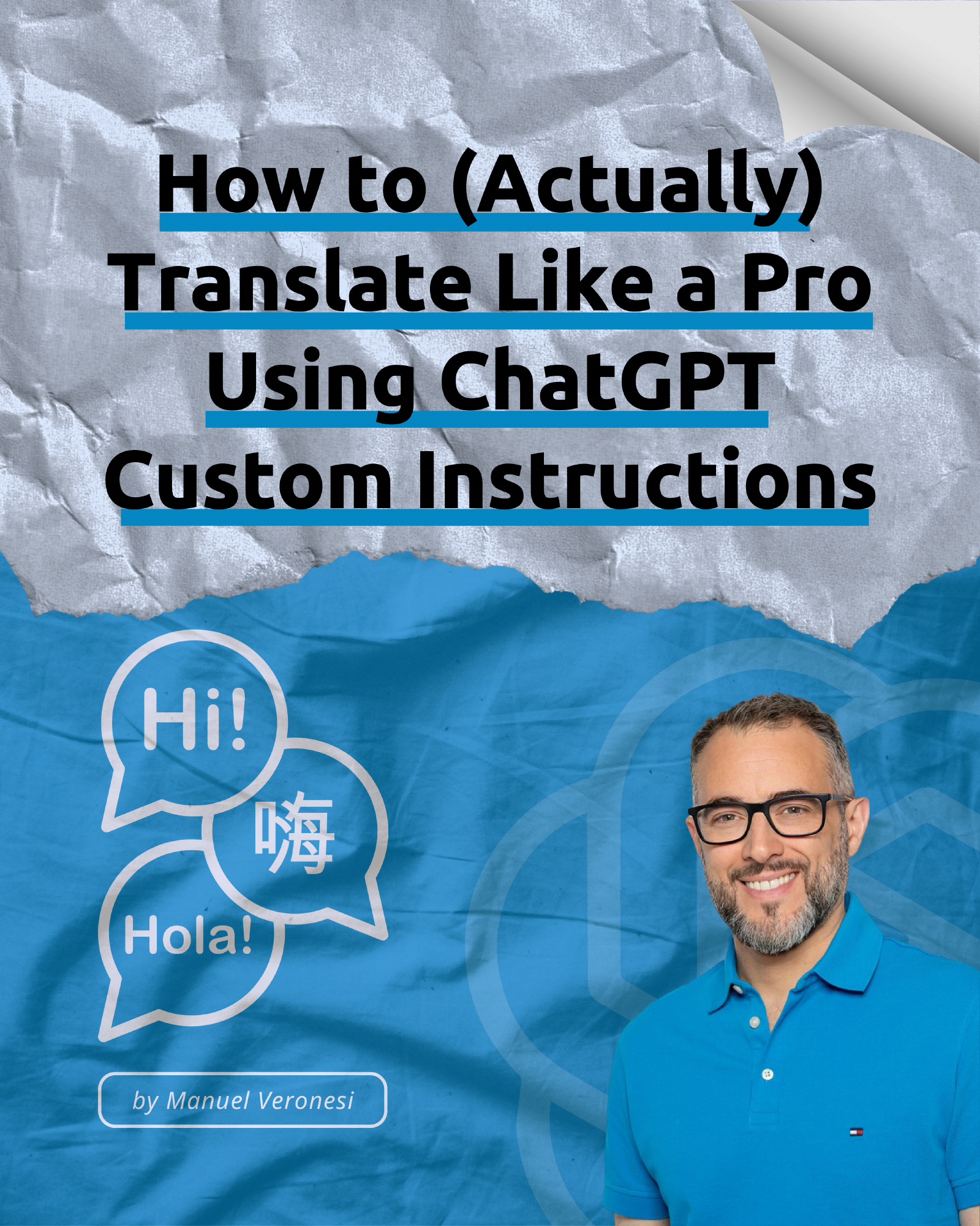 How to (Actually) Translate Like a Pro Using ChatGPT Custom Instructions