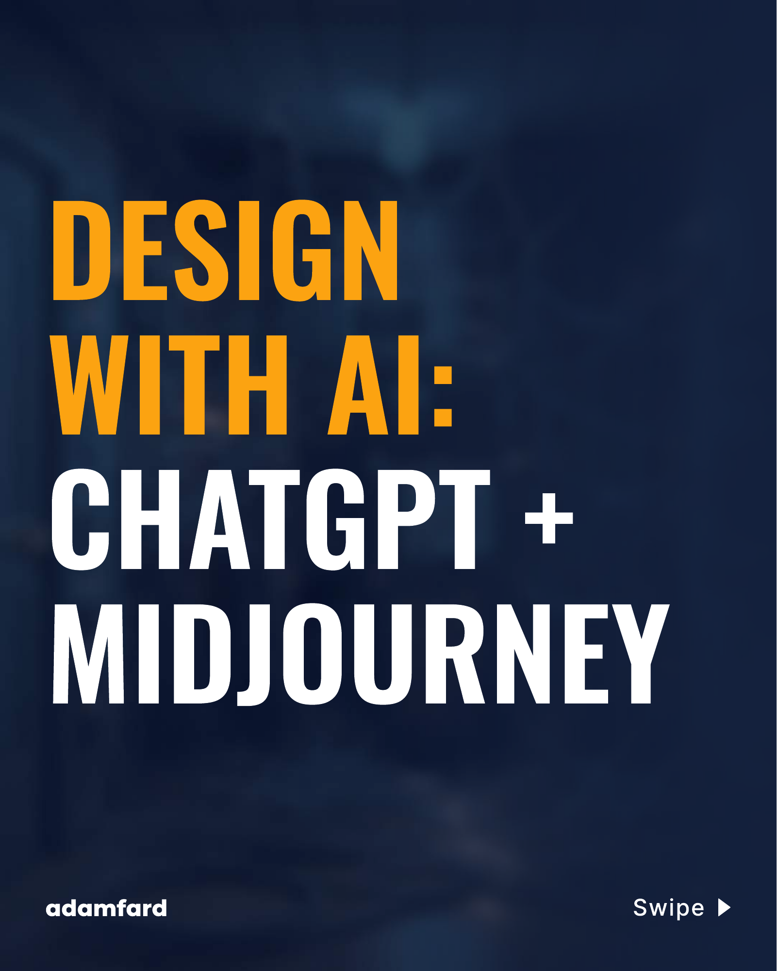 DESIGN WITH AI: CHATGPT + MIDJOURNEY