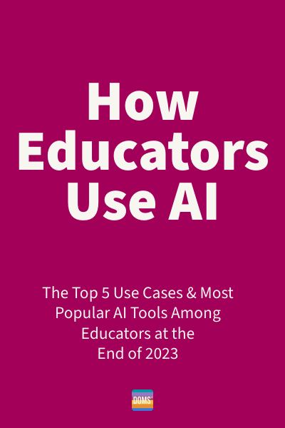 How Educators Use AI