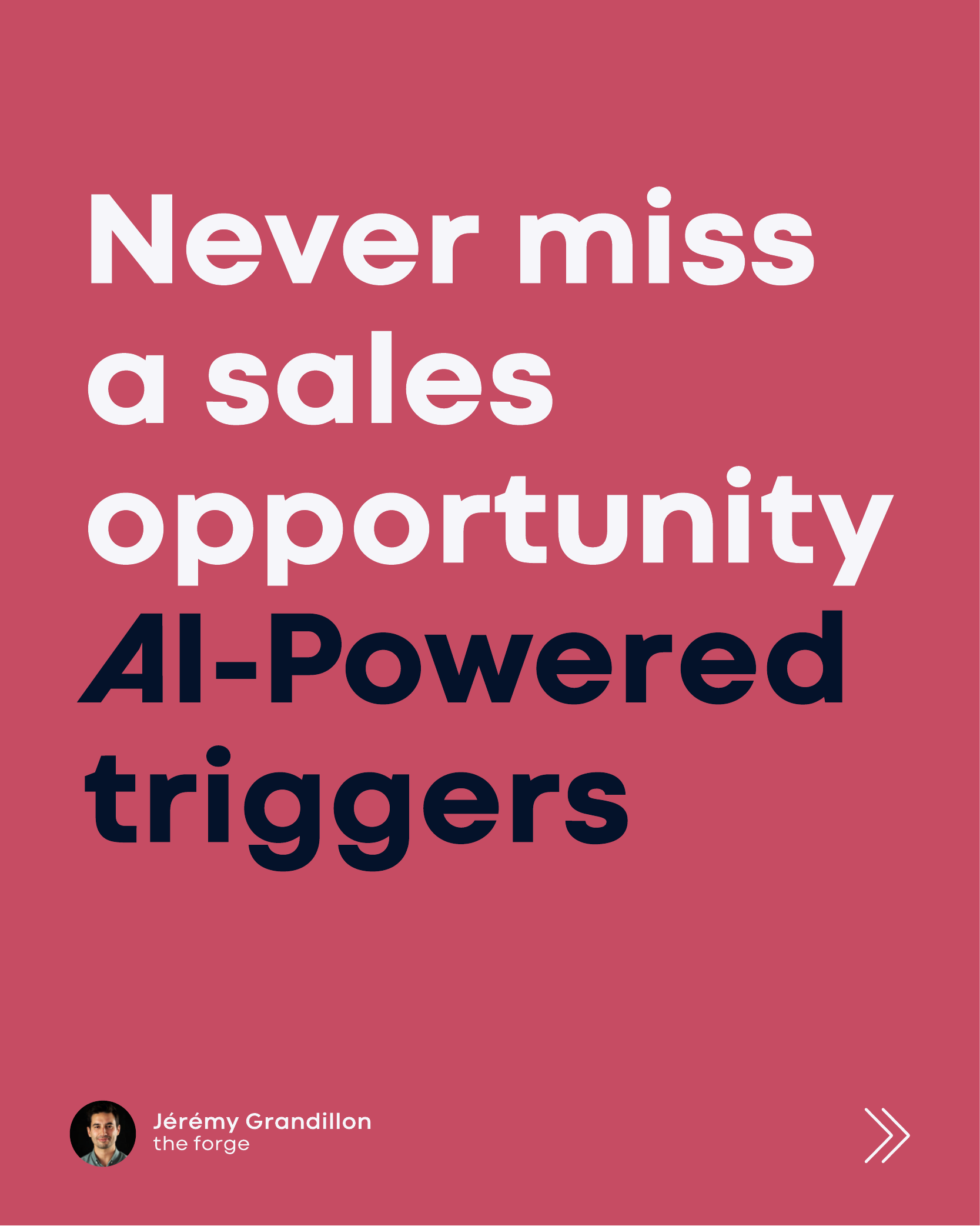 Never miss a sales opportunity — AI-Powered triggers