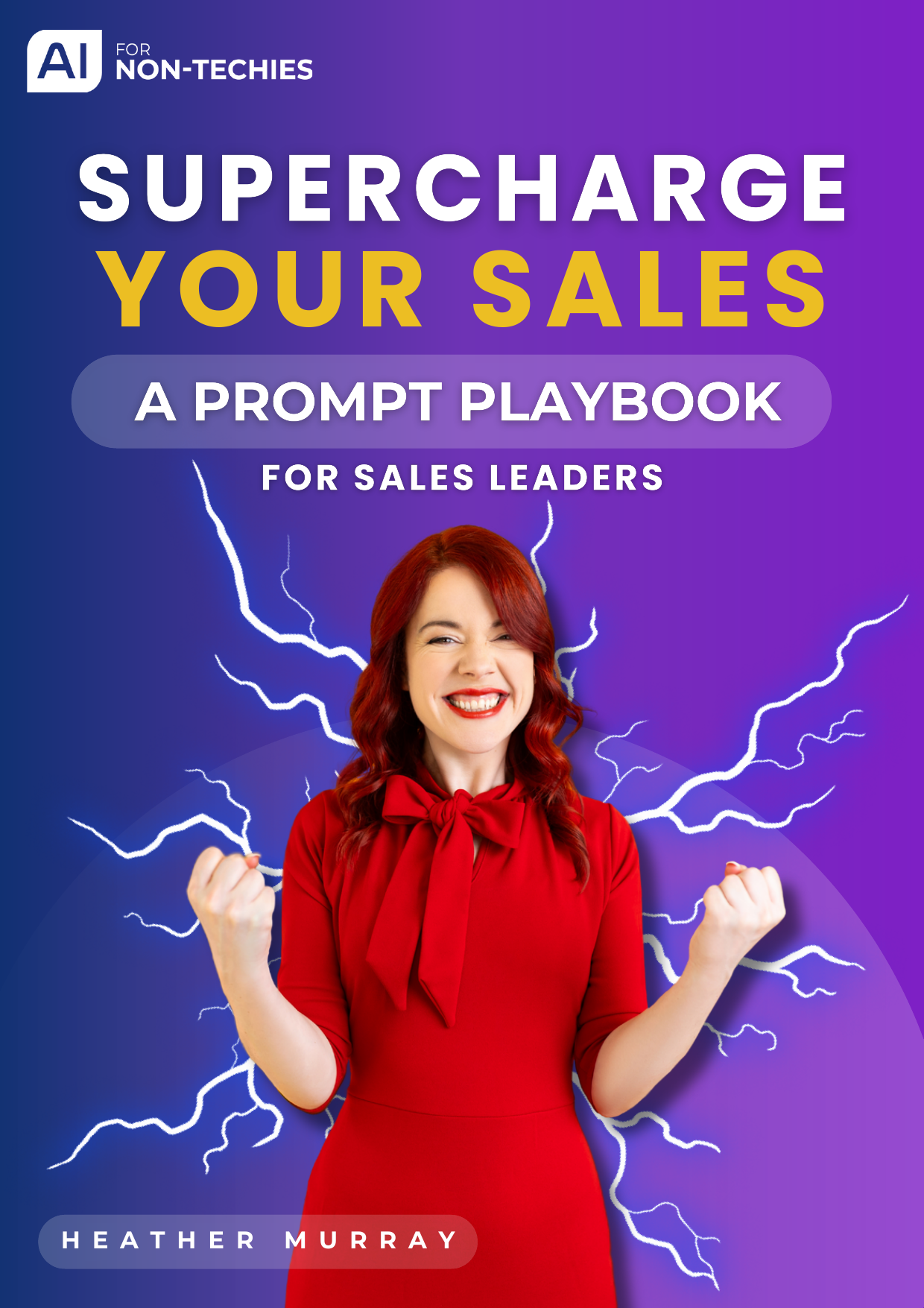 SUPERCHARGE YOUR SALES: A PROMPT PLAYBOOK FOR SALES LEADERS