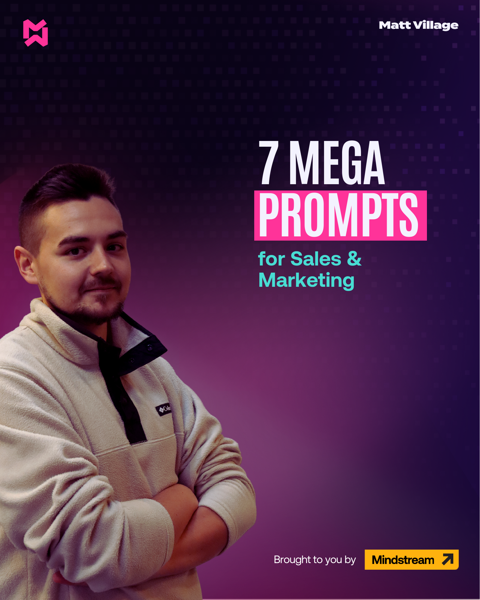 7 MEGA PROMPTS for Sales & Marketing